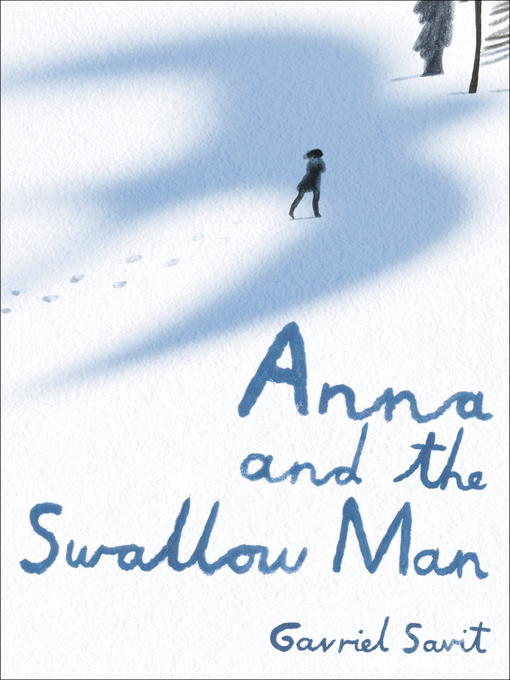 Title details for Anna and the Swallow Man by Gavriel Savit - Wait list